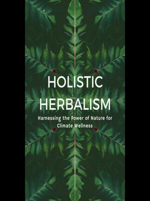 cover image of Holistic Herbalism